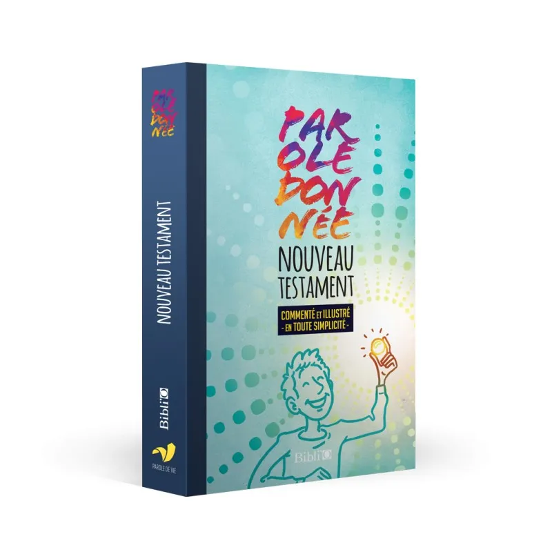 NOUVEAU TESTAMENT PAROLE DE VIE - PAROLE DONNEE