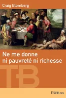 NE ME DONNE NI RICHESSE NI PAUVRETE