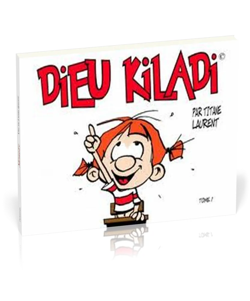 DIEU KILADI TOME 1