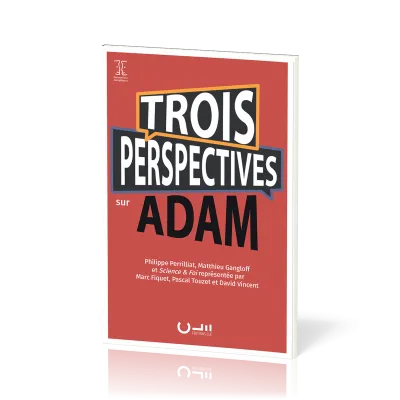 TROIS PERSEPECTIVES SUR ADAM
