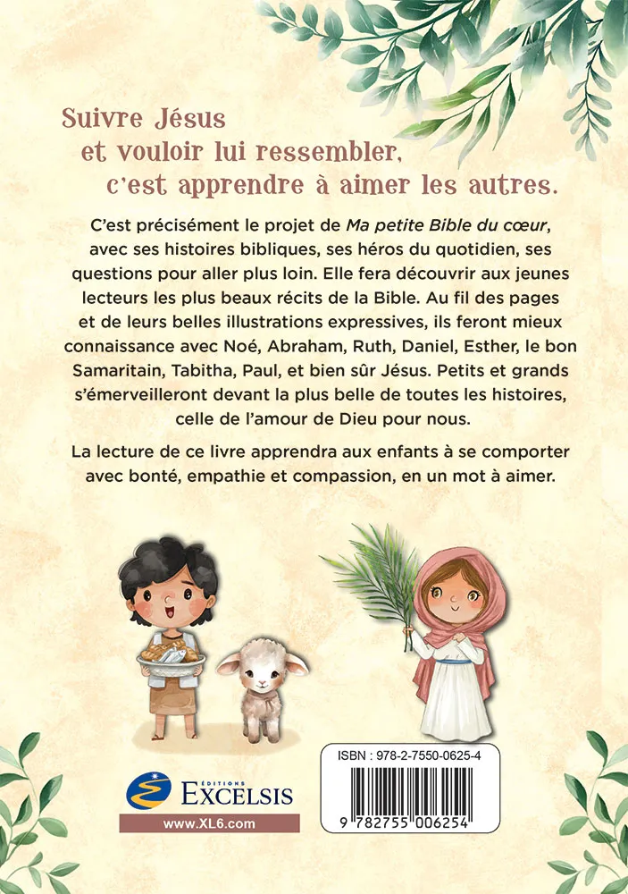MA PETITE BIBLE DU COEUR - HISTOIRES DE L'ANCIEN ET DU NOUVEAU TESTAMENT POUR APPRENDRE A AIMER