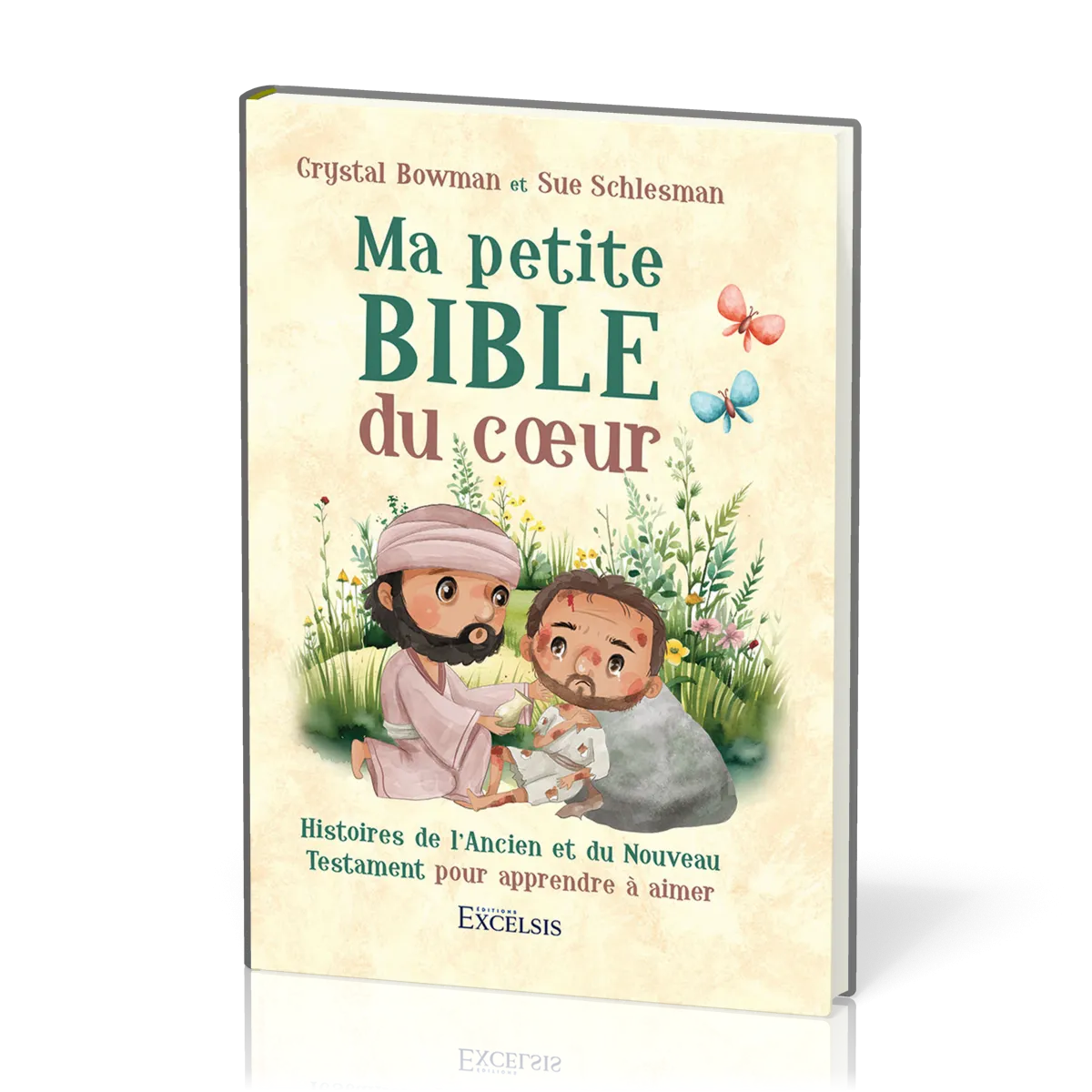 MA PETITE BIBLE DU COEUR - HISTOIRES DE L'ANCIEN ET DU NOUVEAU TESTAMENT POUR APPRENDRE A AIMER