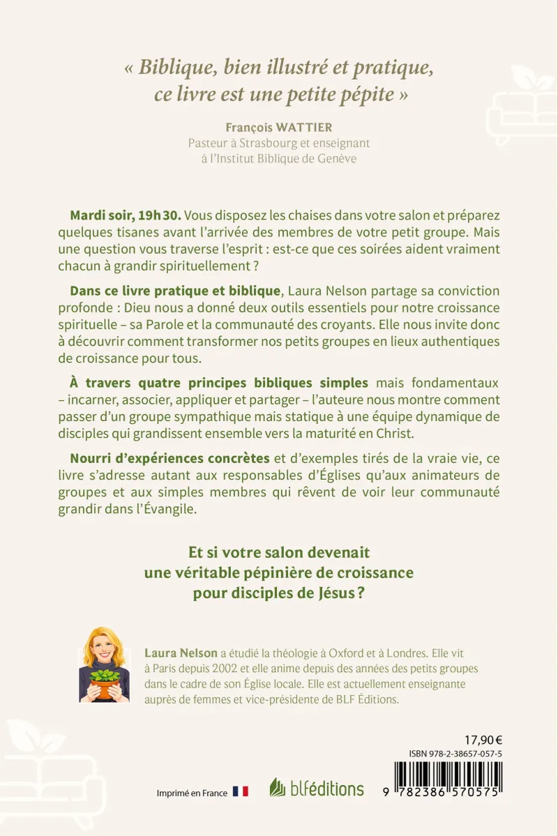 PEPINIERE DE DISCIPLES DANS MON SALON (UNE) - VIVRE SON GROUPE DE MAISON A LA GLOIRE DE DIEU