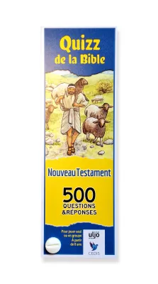 QUIZZ DE LA BIBLE NOUVEAU TESTAMENT - 500 QUESTIONS ET REPONSES