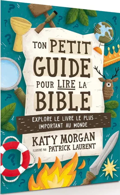 TON PETIT GUIDE POUR LIRE LA BIBLE - EXPLORE LE LIVRE LE PLUS IMPORTANT QU MONDE