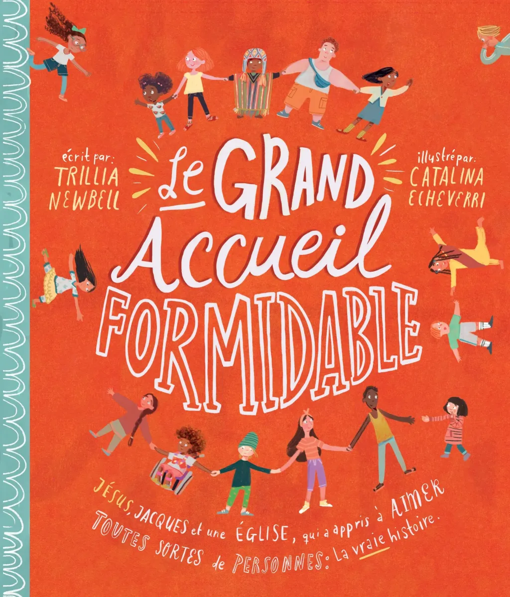 GRAND ACCUEIL FORMIDABLE (LE) - JESUS, JACQUES ET UNE EGLISE QUI A APPRIS A AIMER TOUTES SORTES DE P