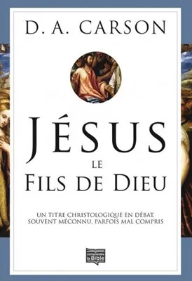 JESUS LE FILS DE DIEU -
