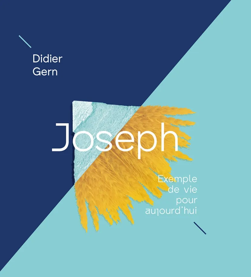 JOSEPH - EXEMPLE DE VIE POUR AUJOURD'HUI