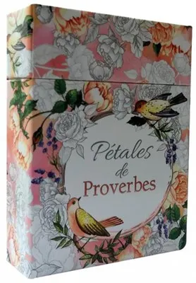 PETALES DE PROVERBES - MESSAGES A COLORIER POUR BENIR APAISER ET ENCOURAGER