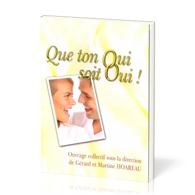 QUE TON OUI SOIT OUI