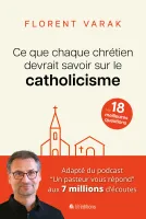 CE QUE CHAQUE CHRETIEN DEVRAIT SAVOIR SUR LE CATHOLICISME - LES 18 MEILLEURES QUESTIONS