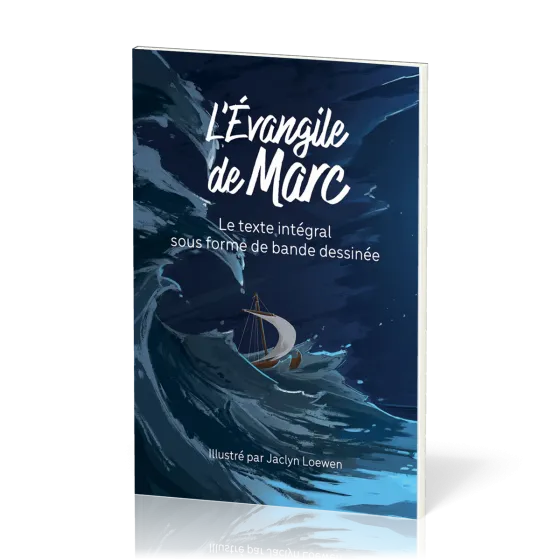 EVANGILE MARC SEMEUR 2015 EN BD BLEU - LE TEXTE INTEGRAL SOUS FORME DE BANDE DESSINEE