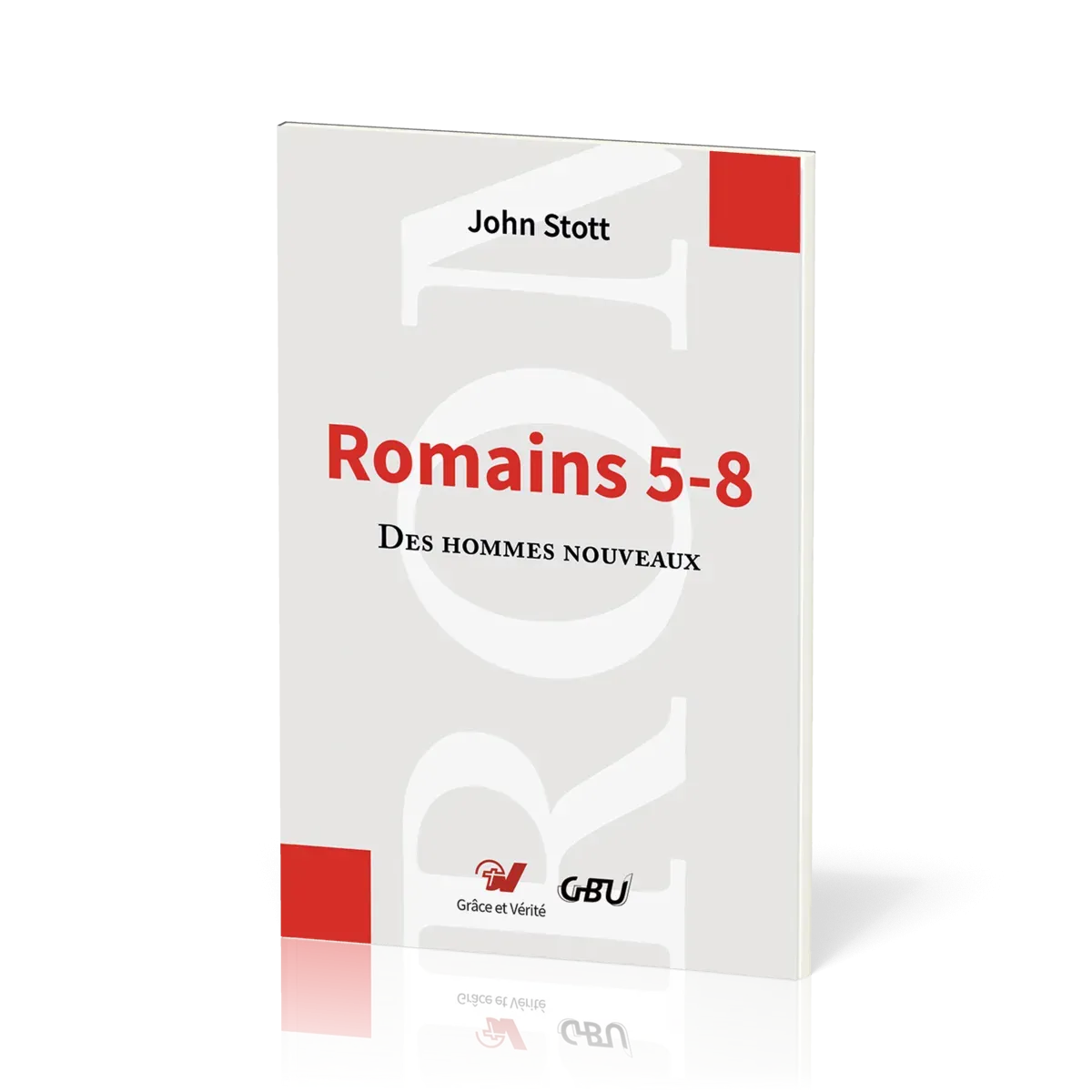 ROMAINS 5-8  DES HOMMES NOUVEAUX