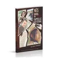 NES DANS UNE FAMILLE CHRETIENNE, MAIS… - DES JEUNES TEMOIGNENT