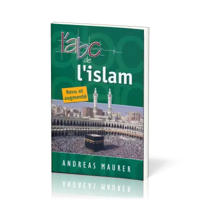 ABC DE L'ISLAM - REVU ET AUGMENTE