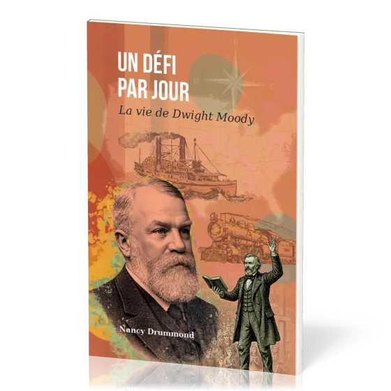 UN DEFI PAR JOUR - LA VIE DE DWIGHT MOODY
