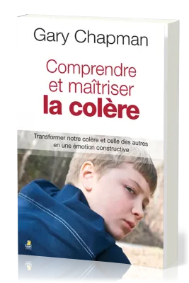 COMPRENDRE ET MAITRISER LA COLERE (NVELLE ED.FURIEUX FURIEUSE)