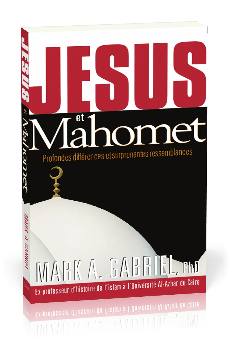 JESUS ET MAHOMET POCHE - PROFONDES DIFFERENCES ET SURPRENANTES RESSEMBLANCES
