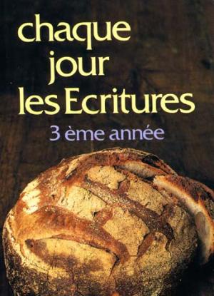 CHAQUE JOUR LES ECRITURES 3 BROCHE