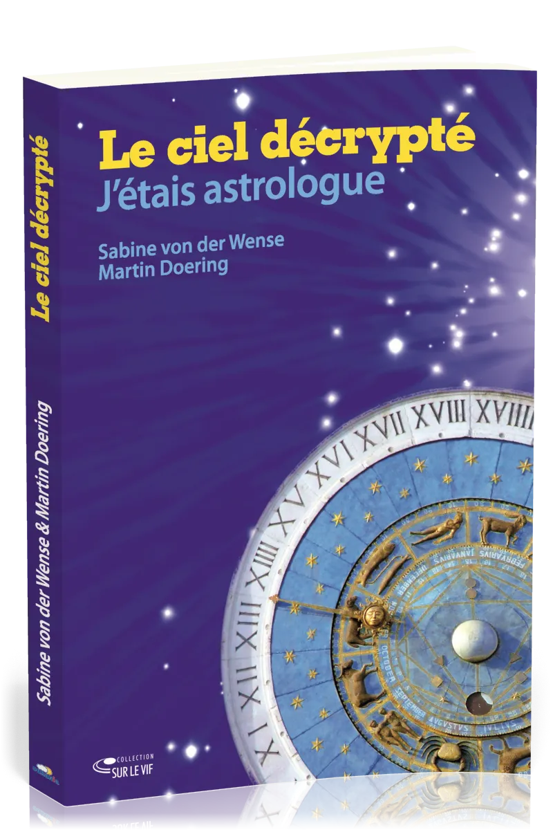 CIEL DECRYPTE (LE) - J'ETAIS ASTROLOGUE