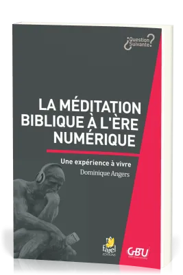 MEDITATION BIBLIQUE A L'ERE NUMERIQUE (LA)