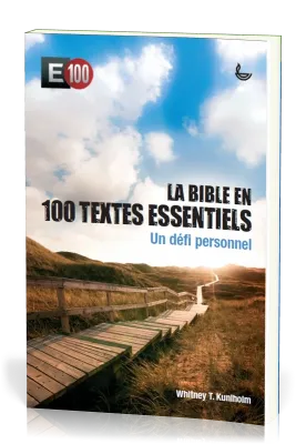 BIBLE EN 100 TEXTES ESSENTIELS (LA)