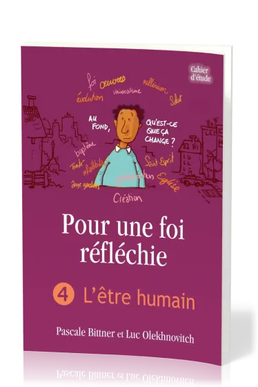 POUR UNE FOI REFLECHIE 4 - L'ETRE HUMAIN - BROCHE