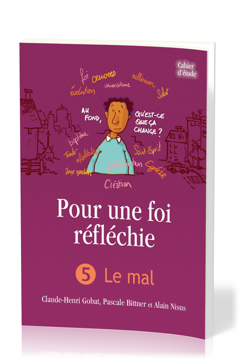 POUR UNE FOI REFLECHIE 5 - LE MAL- BROCHE