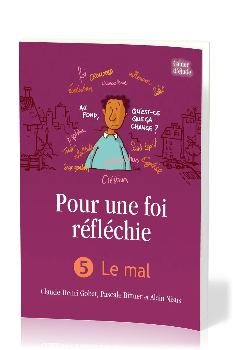 POUR UNE FOI REFLECHIE 5 - LE MAL- BROCHE