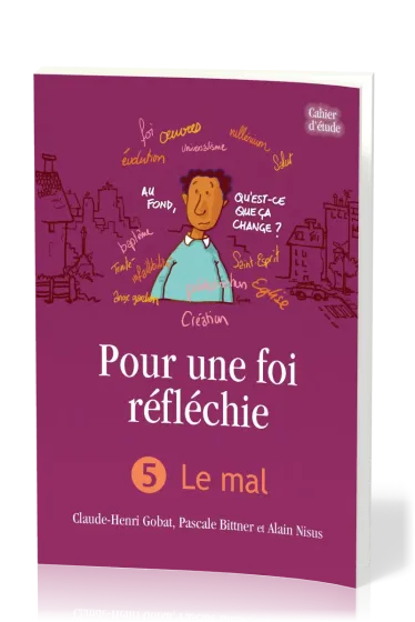 POUR UNE FOI REFLECHIE 5 - LE MAL- BROCHE