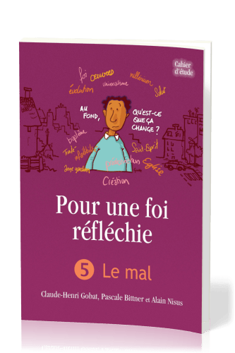 POUR UNE FOI REFLECHIE 5 - LE MAL- BROCHE