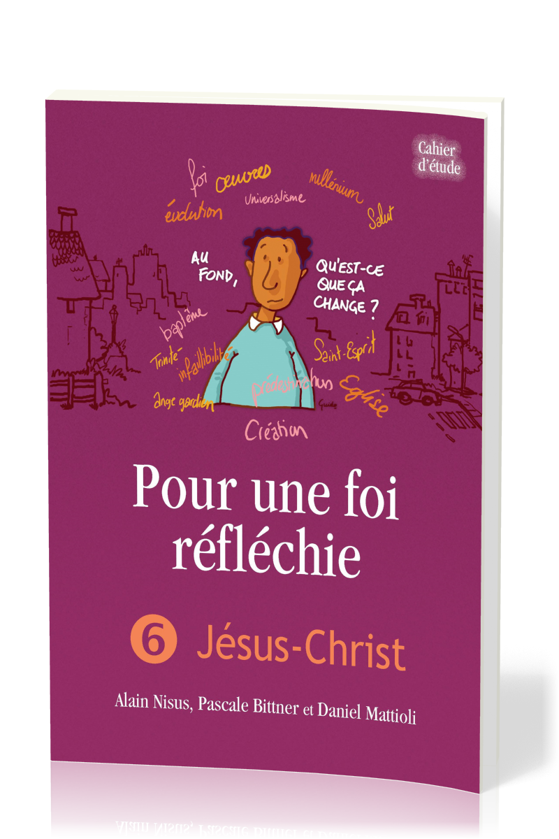 POUR UNE FOI REFLECHIE 6 - JESUS-CHRIST - BROCHE