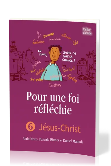 POUR UNE FOI REFLECHIE 6 - JESUS-CHRIST - BROCHE
