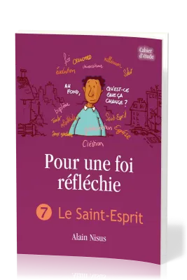 POUR UNE FOI REFLECHIE 7 - LE SAINT-ESPRIT- BROCHE