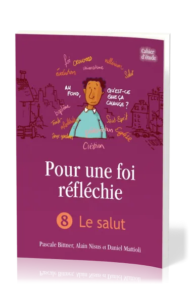 POUR UNE FOI REFLECHIE 8 - LE SALUT - BROCHE