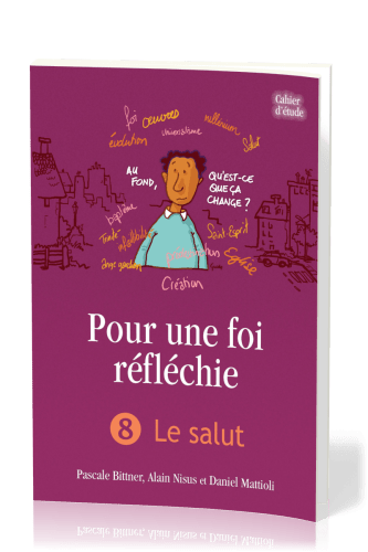 POUR UNE FOI REFLECHIE 8 - LE SALUT - BROCHE