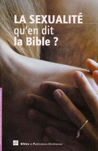 SEXUALITE QU'EN DIT LA BIBLE (LA)