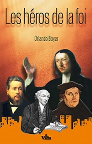 HEROS DE LA FOI, LES