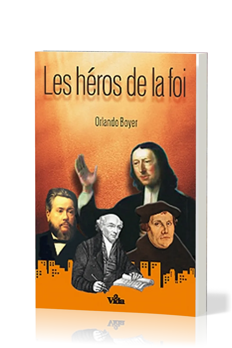 HEROS DE LA FOI, LES