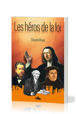 HEROS DE LA FOI, LES