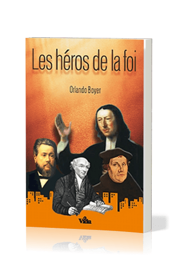 HEROS DE LA FOI, LES