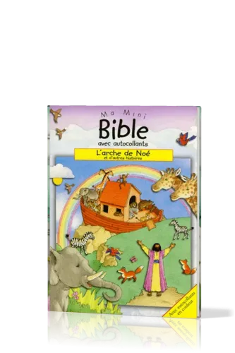 MA MINI BIBLE AA - ARCHE DE NOE (L') ET D'AUTRES HISTOIRES