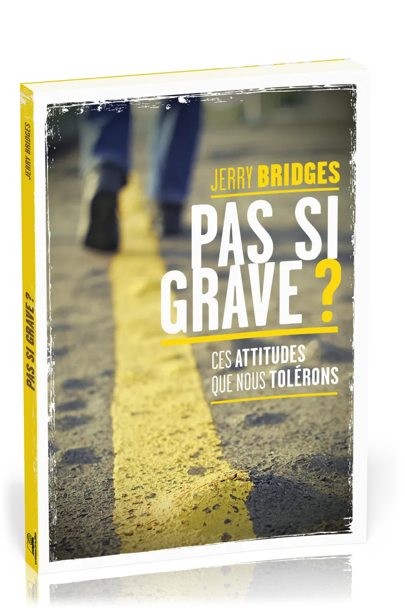 PAS SI GRAVE ? CES ATTITUDES QUE NOUS TOLERONS