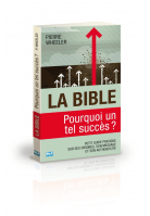 BIBLE, POURQUOI UN TEL SUCCES