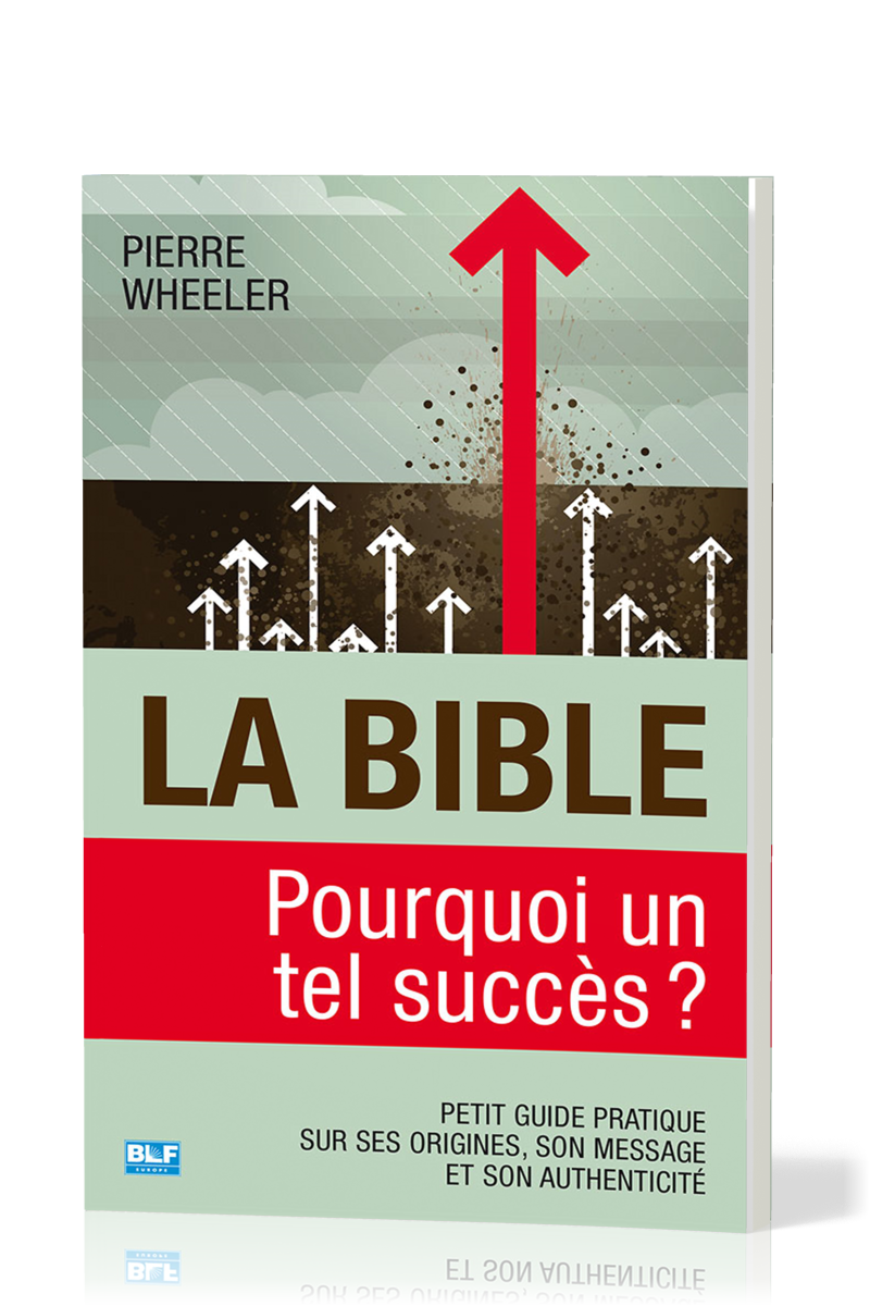 BIBLE, POURQUOI UN TEL SUCCES