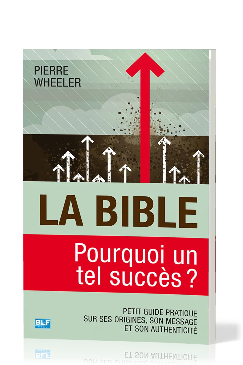 BIBLE, POURQUOI UN TEL SUCCES