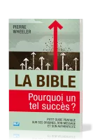 BIBLE, POURQUOI UN TEL SUCCES