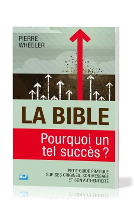BIBLE, POURQUOI UN TEL SUCCES