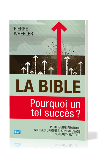 BIBLE, POURQUOI UN TEL SUCCES