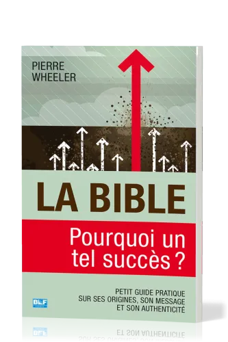 BIBLE, POURQUOI UN TEL SUCCES